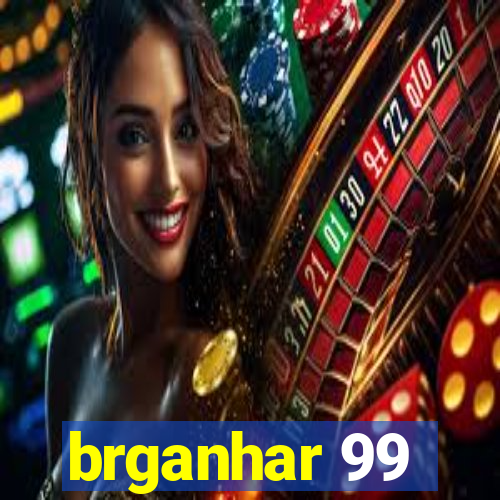 brganhar 99